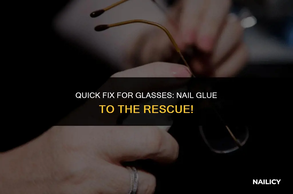 can nail glue be used on glasses handles