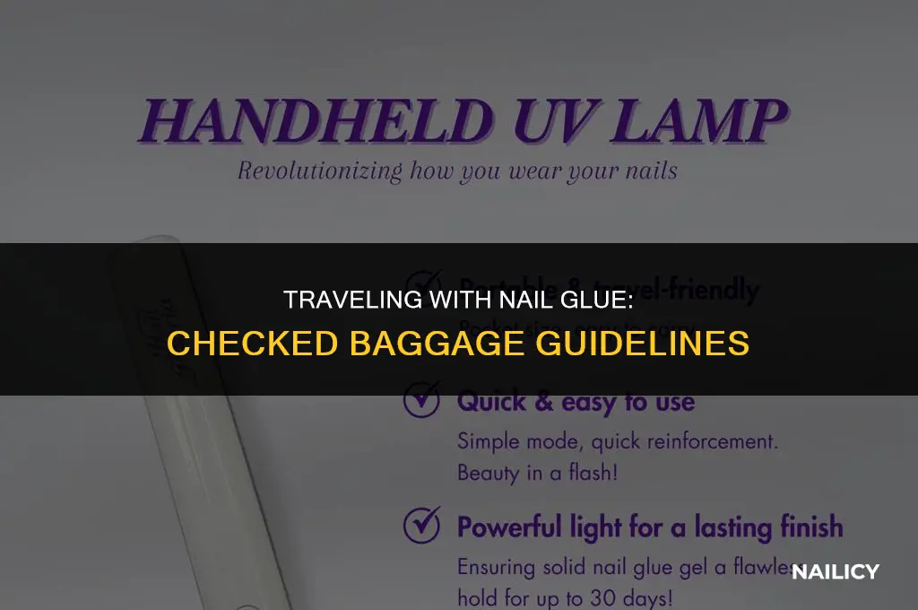 can nail glue go in checked baggage