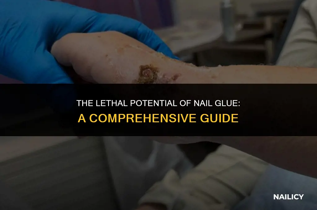 can nail glue kill you