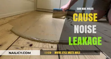 Can Nail Holes Cause Noise Leakage: A Comprehensive Guide