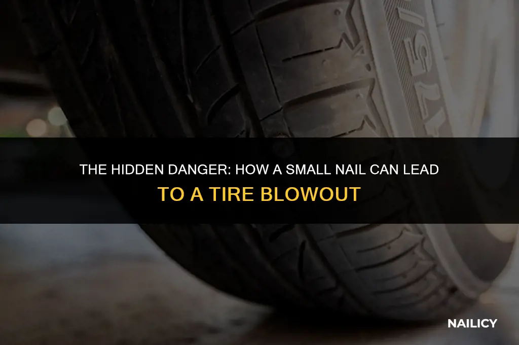 can nail in tire cause blowout