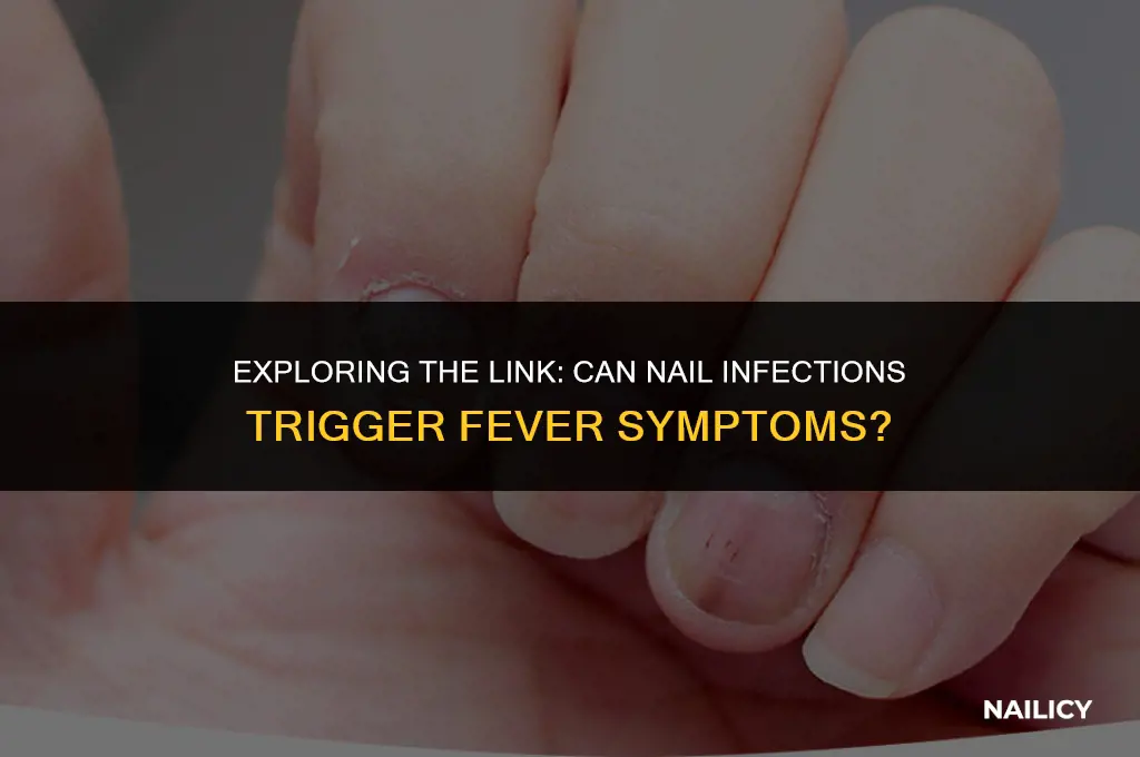 can nail infection cause fever