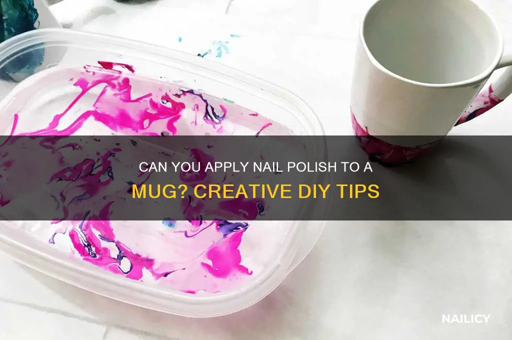 can nail polish be applied to a mug