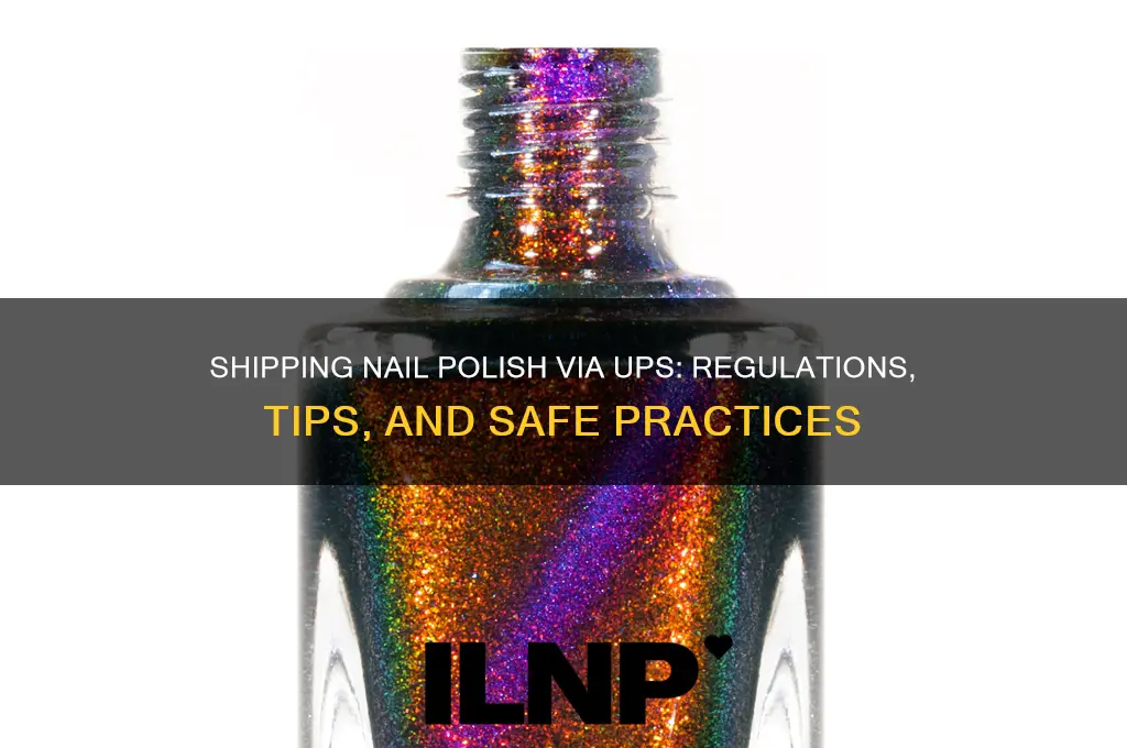 can nail polish be shipped ups