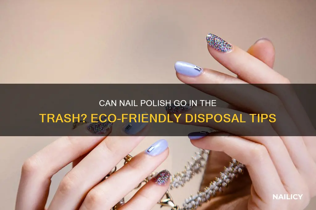 can nail polish be thrown in the trash