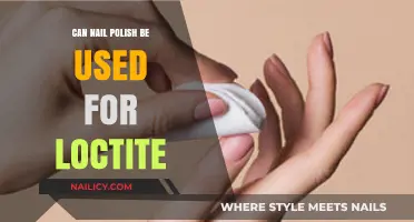 Nail Polish as Loctite Substitute: Creative Fix or Risky Hack?