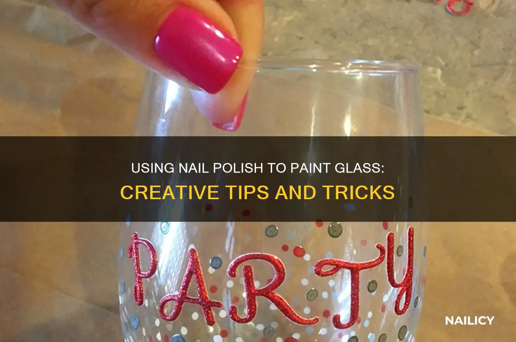can nail polish be used to paint glass