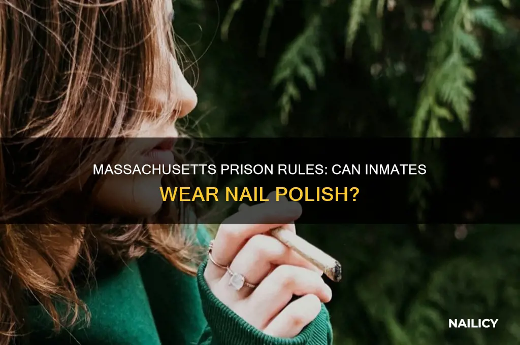 can nail polish be worn in a massachusetts prison