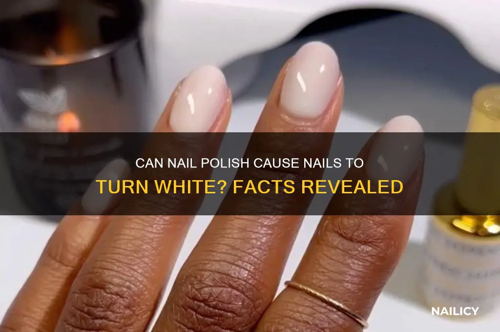 can nail polish cause nails to turn white
