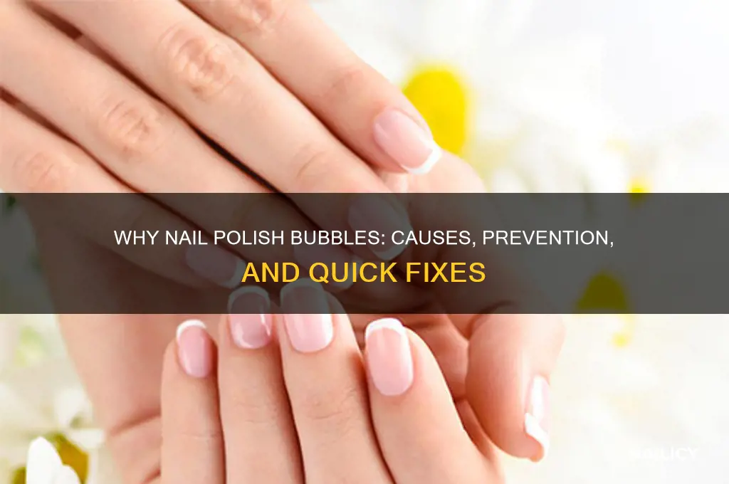 can nail polish causes bubbles
