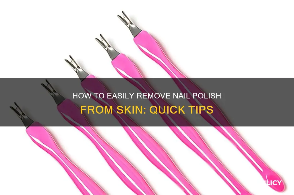 can nail polish come off your skin