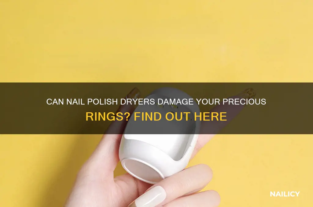 can nail polish dryers hurt rings