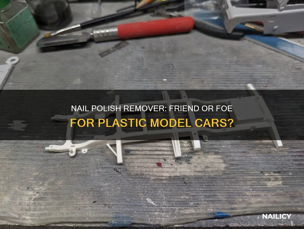 can nail polish remover be used on plastic model cars