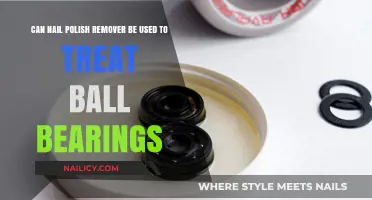 Exploring Nail Polish Remover for Ball Bearing Maintenance