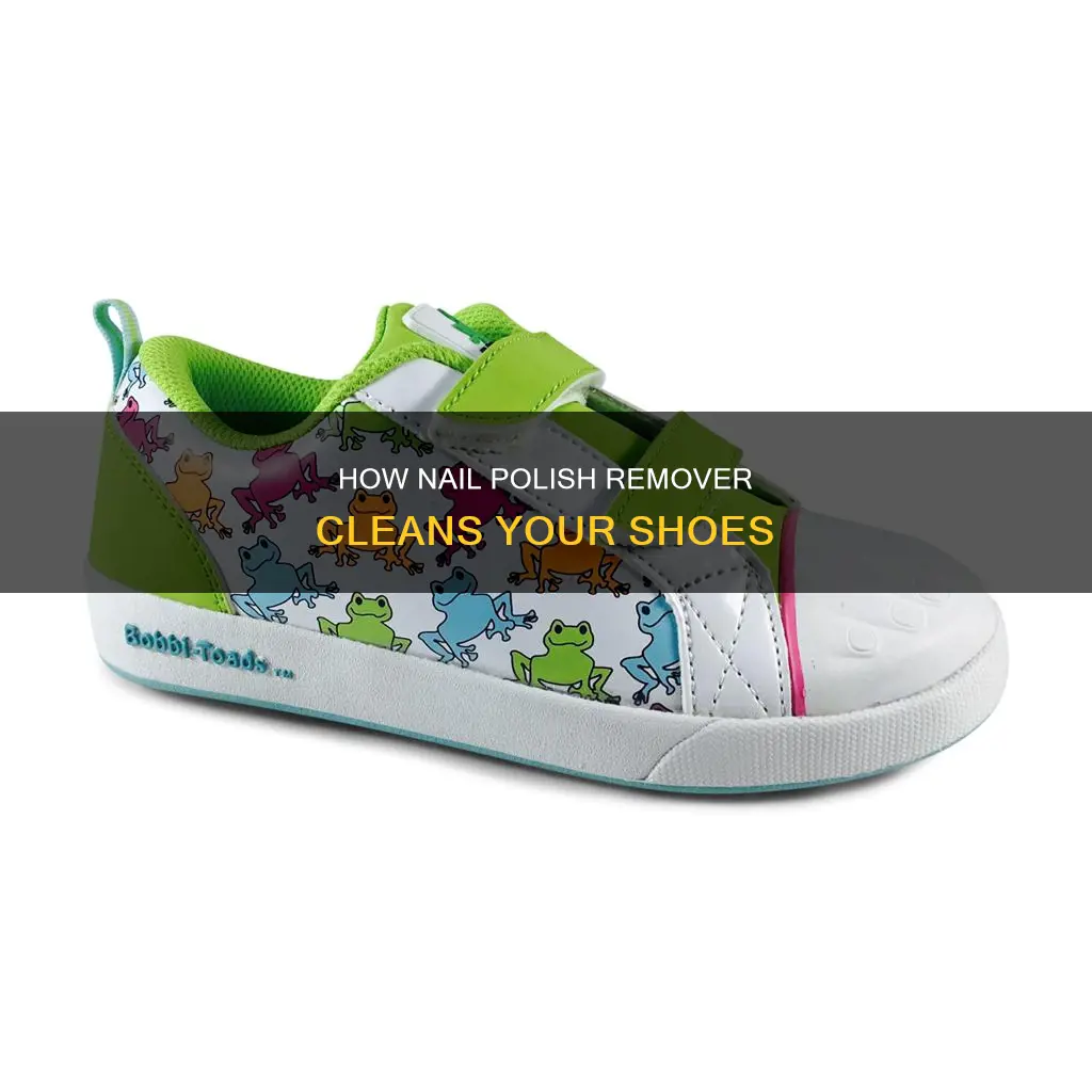 can nail polish remover clean shoes