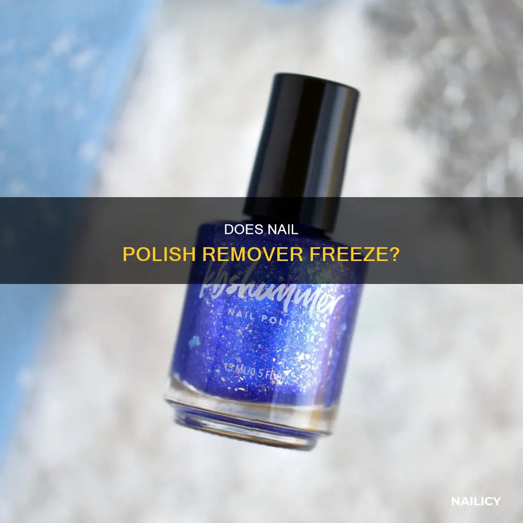 can nail polish remover freeze