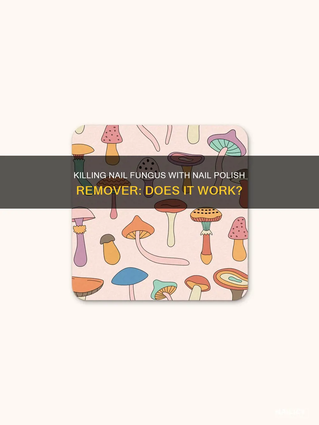 can nail polish remover kill fungus