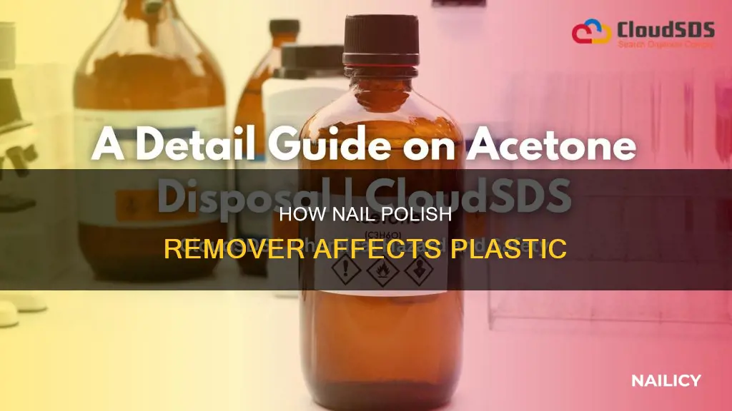 can nail polish remover melt plastic