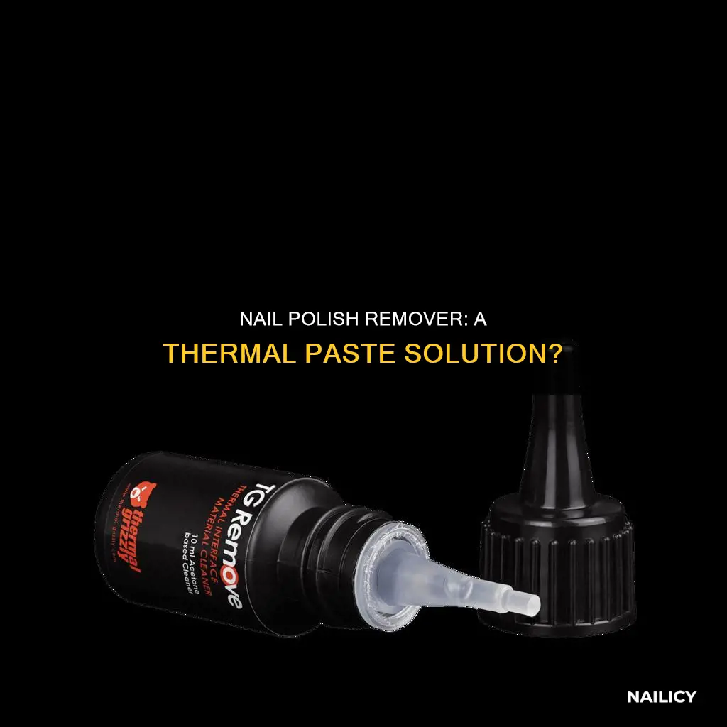 can nail polish remover remove thermal paste