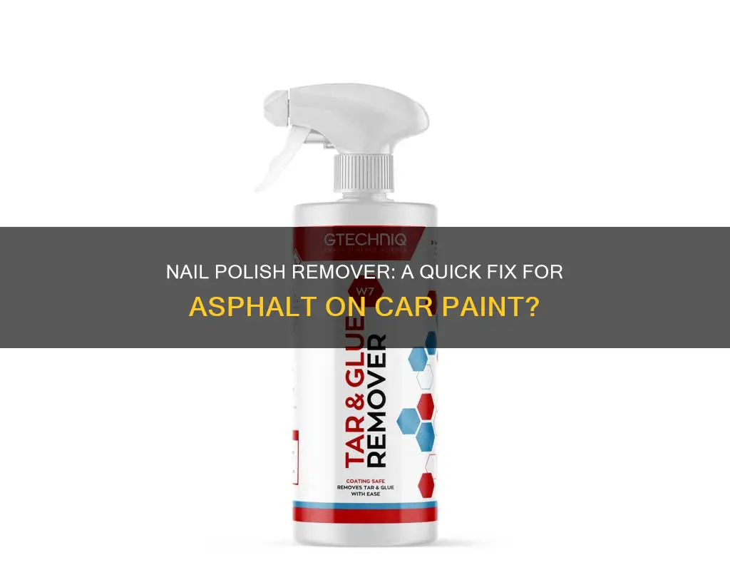 can nail polish remover remover asphalt off car paint