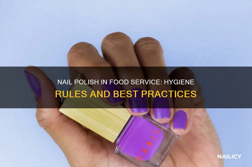 can people in food service wear nail polish