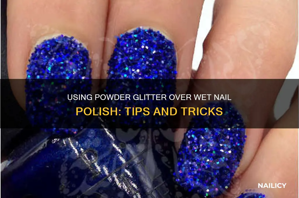 can powder glitter be used over regular wet nail polish