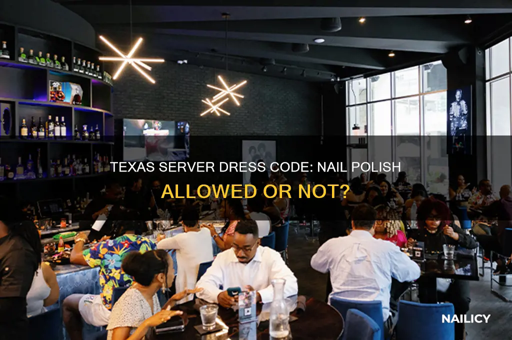 can servers wear nail polish in texas