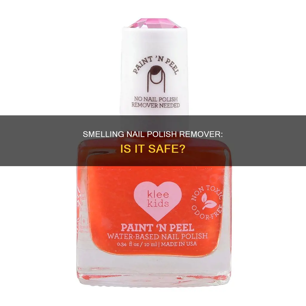 can smelling nail polish remover harm you