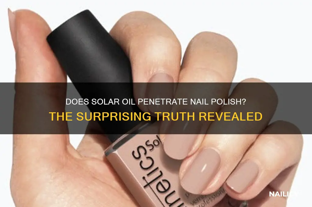 can solar oil penetrate nail polish