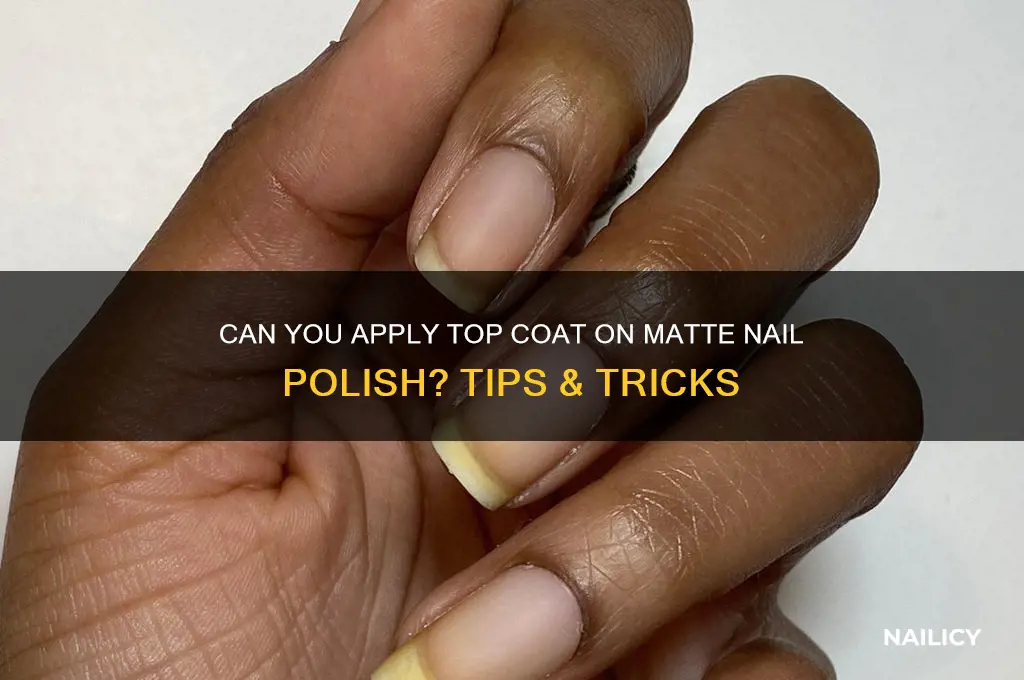 can u put top coat on matte nail polish