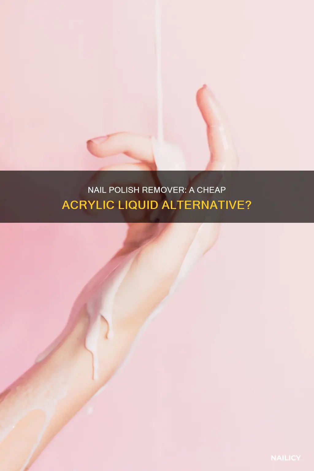 can u use nail polish remover as acrylic liquid