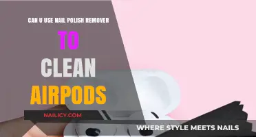 How to Clean AirPods with Nail Polish Remover?