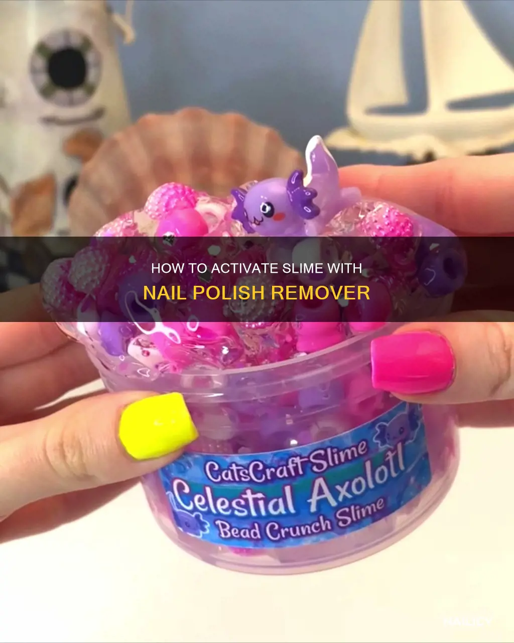 can you activate slime with nail polish remover