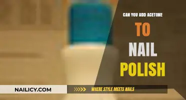 Can You Add Acetone to Nail Polish? Risks and Alternatives
