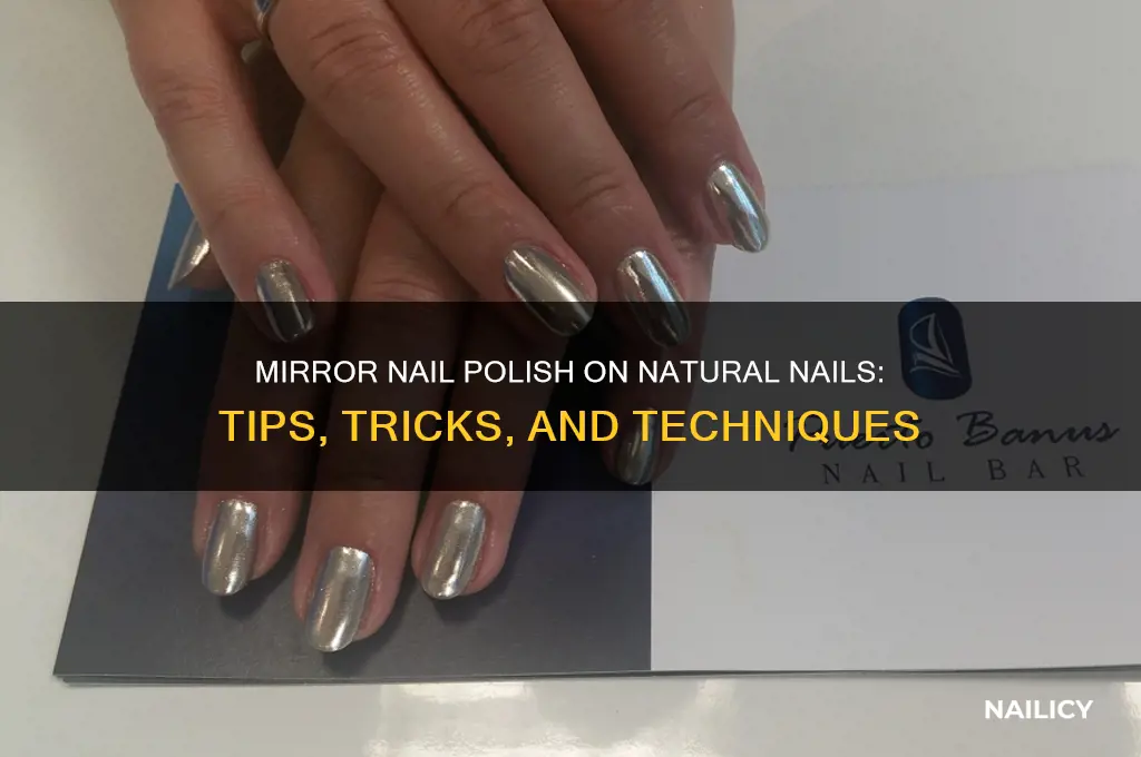 can you apply mirror nail polish to natural nails