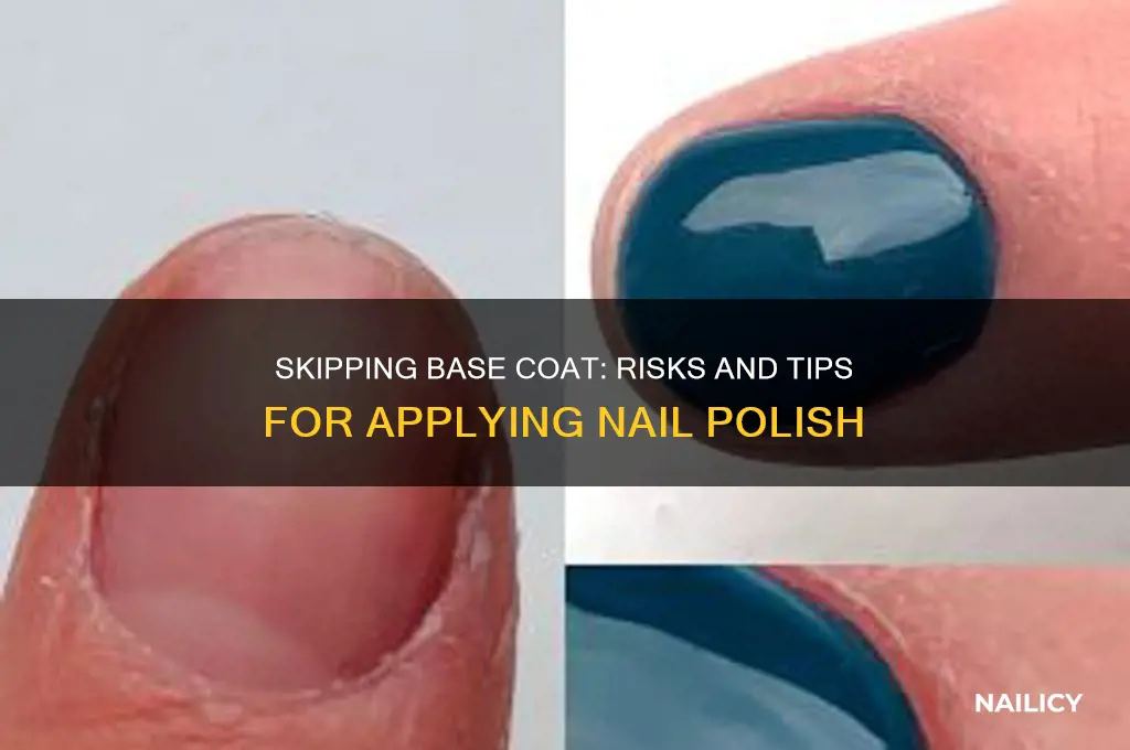 can you apply nail polish without base coat