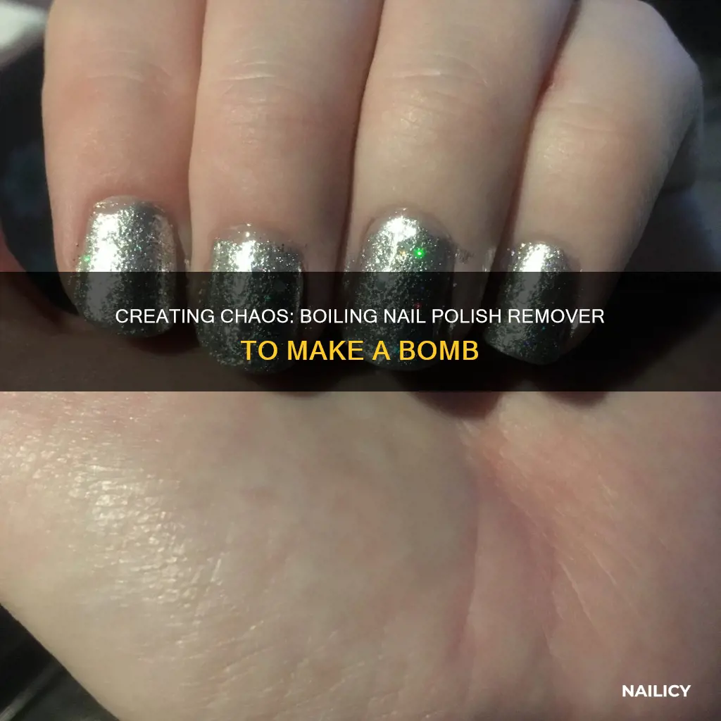 can you boil nail polish remover make a bomb