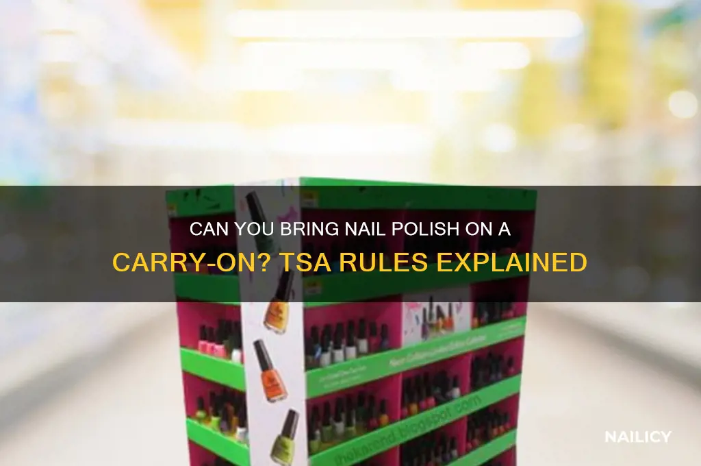can you bring nail polish on a carrry on