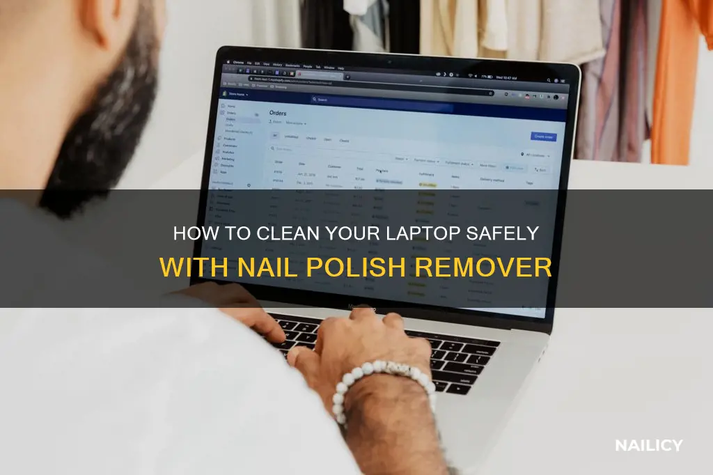 can you clean a laptop with nail polish remover