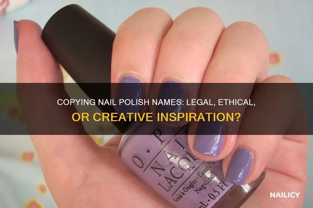 can you copy nail polish names