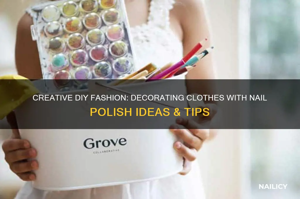 can you decorate clothes with nail polish