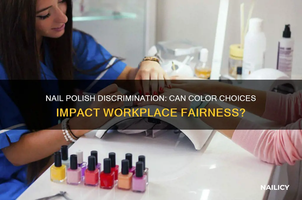 can you discrate against nail polish color