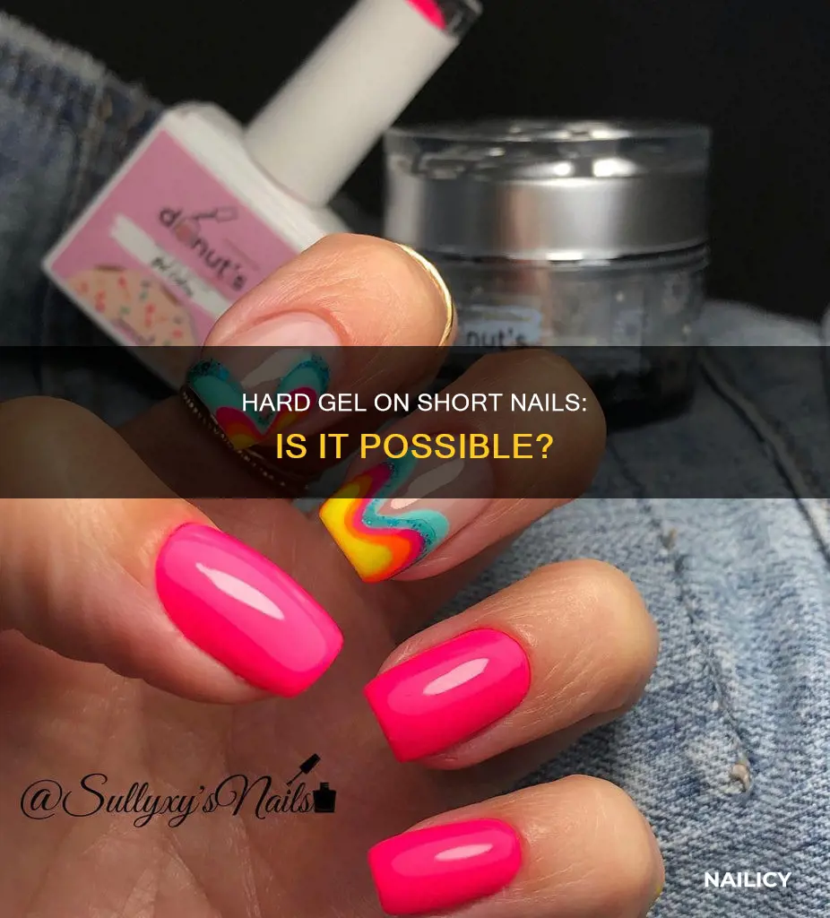 can you do hard gel on short nails