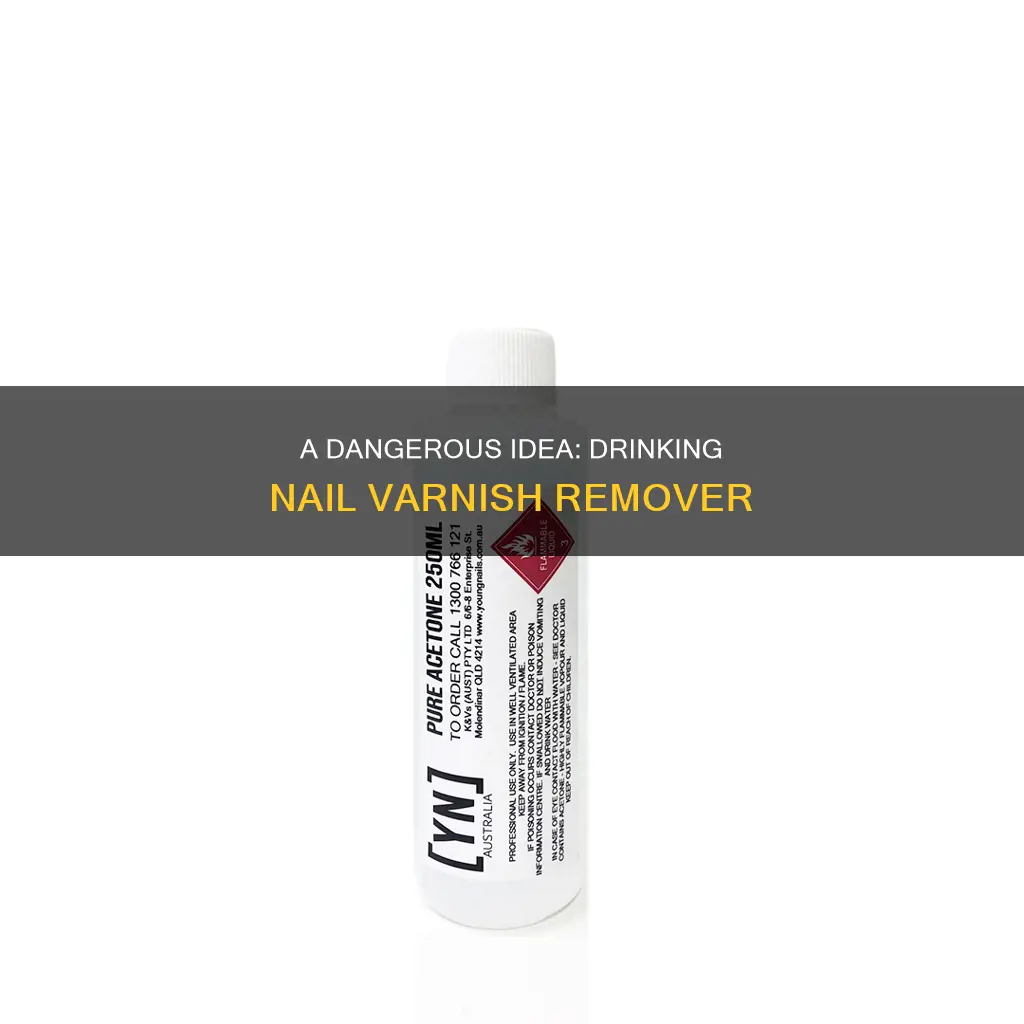 can you drink nail varnish remover