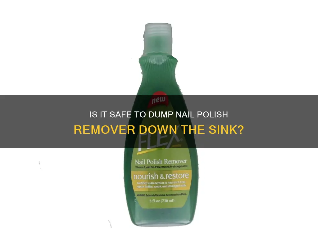 can you dump nail polish remover down the sink