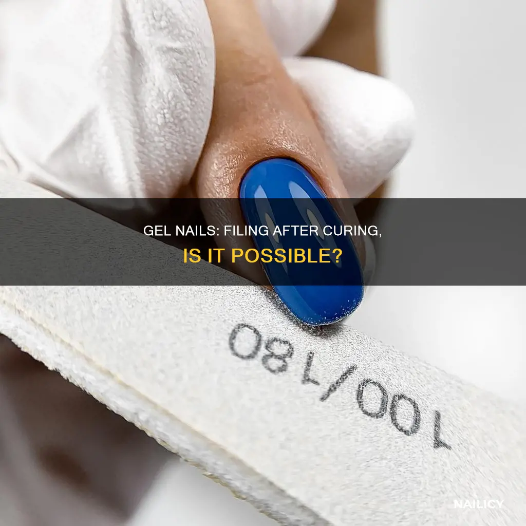 can you file gel nails after curing