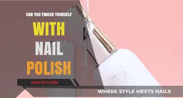 Is It Safe to Finger Yourself with Nail Polish On?
