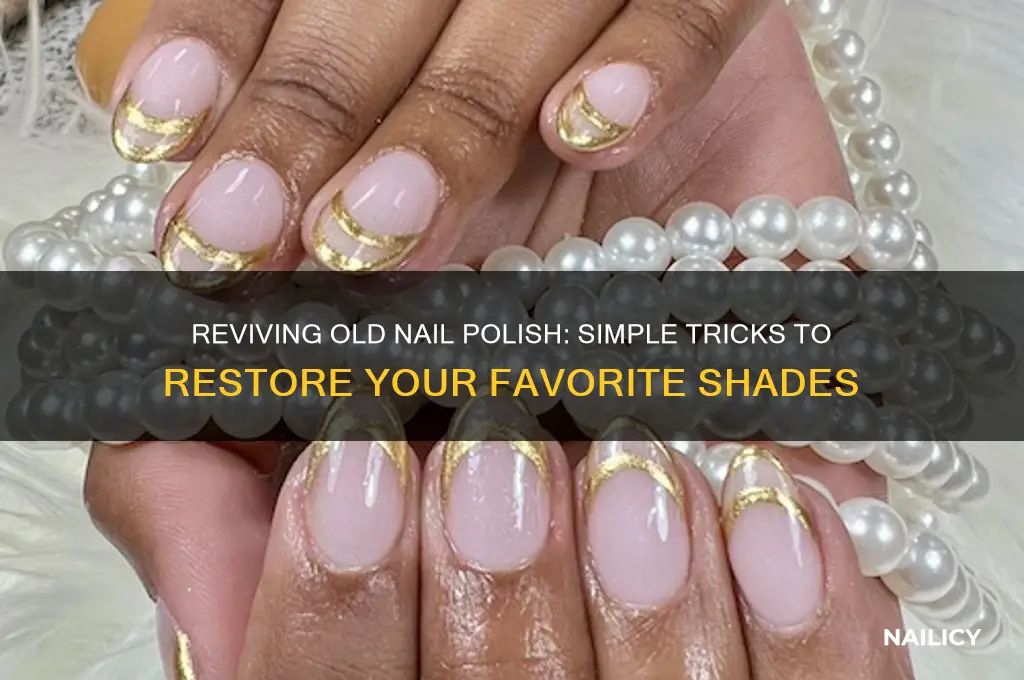 can you fix old nail polish