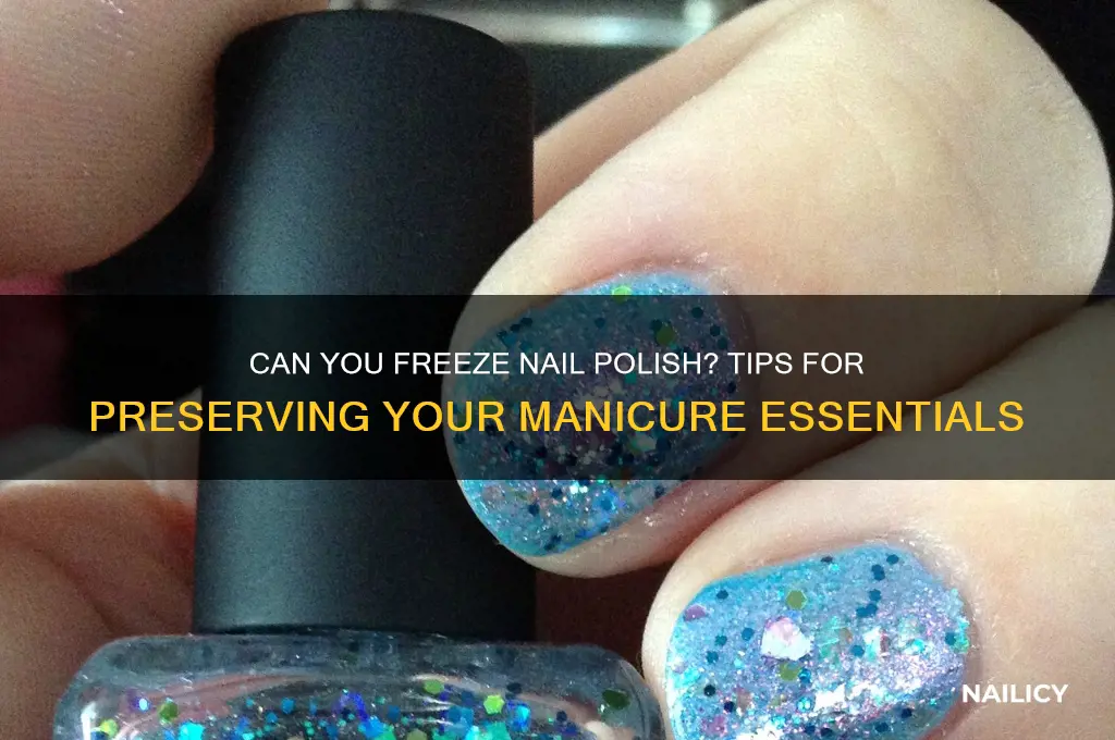 can you freeze nail polish