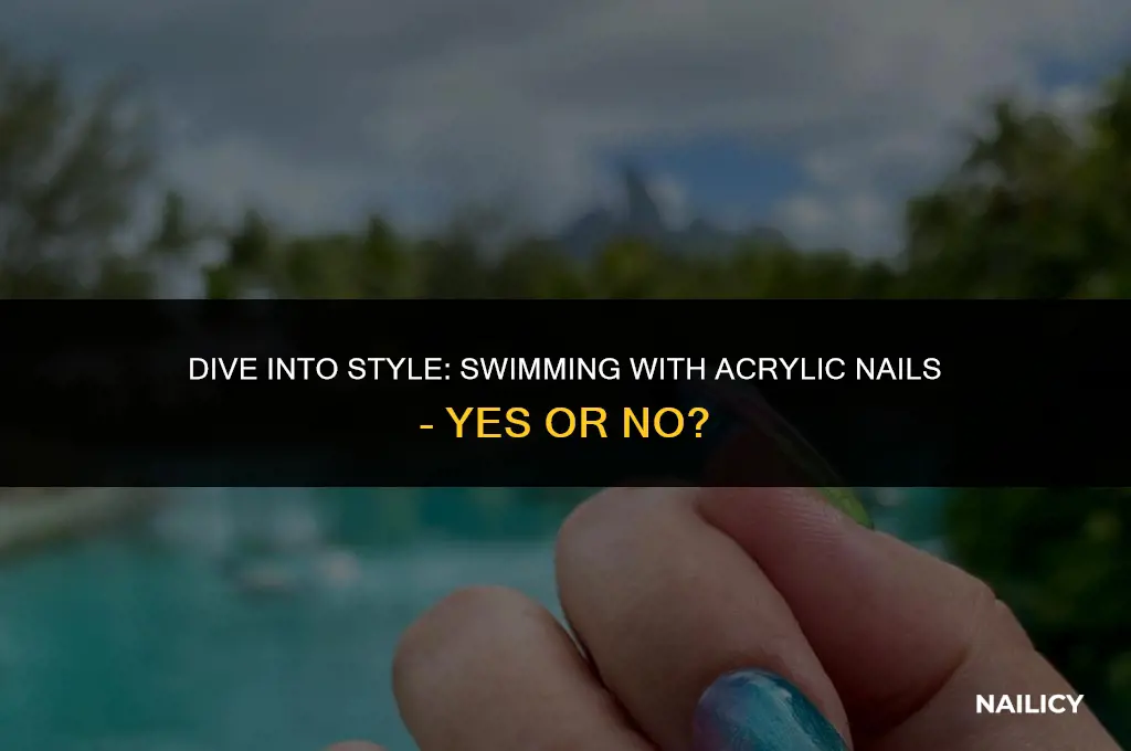 can you go swimming after getting acrylic nails